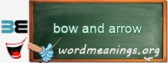 WordMeaning blackboard for bow and arrow